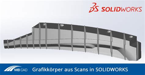Grafikkörper aus Scans in SOLIDWORKS .